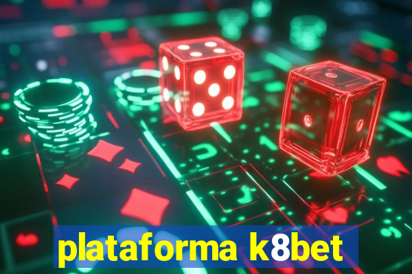 plataforma k8bet